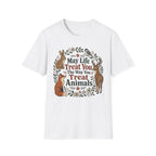 May Life Treat You The Way You Treat Animals Bunny Tee