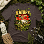 Nature Will Get Her Revenge Tee