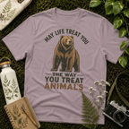 May Life Treat You The Way You Treat Animals Bear Tee