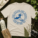 The Oceans Are Rising Tee