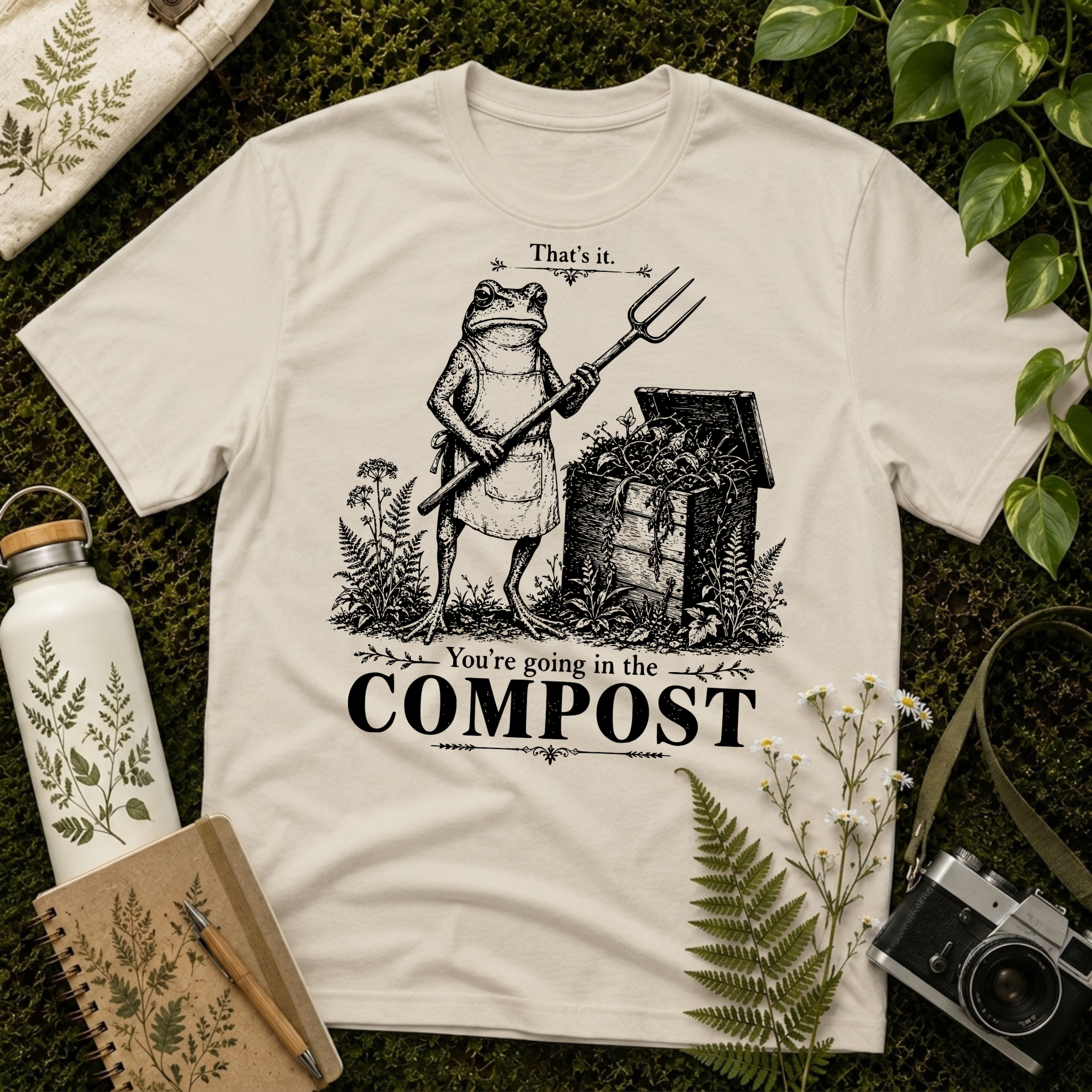 You're Going In The Compost Tee