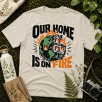 Our Home Is On Fire Tee