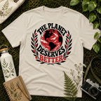 The Planet Deserves Better R Tee