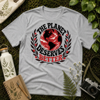 The Planet Deserves Better R Tee