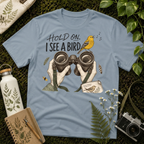 Hold On I See A Bird Tee