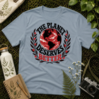 The Planet Deserves Better R Tee