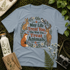 May Life Treat You The Way You Treat Animals Bunny Tee