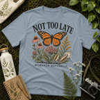 Monarch Not Too Late Tee