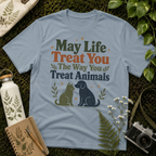 May Life Treat You The Way You Treat Animals Cat And Dog Tee