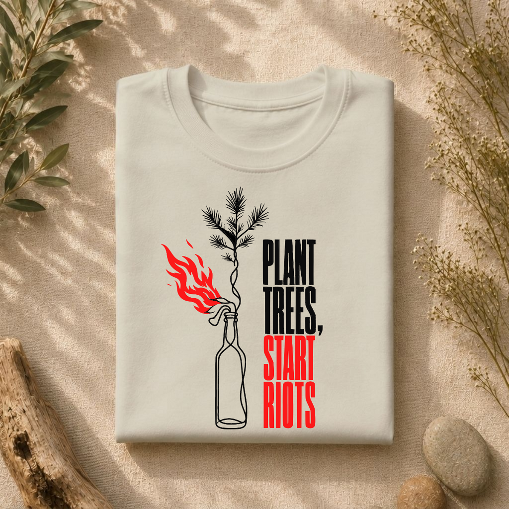 Plant Trees Start Riots Tee