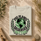 The Planet Deserves Better G Tee