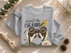 Hold On I See A Bird Crewneck Sweatshirt