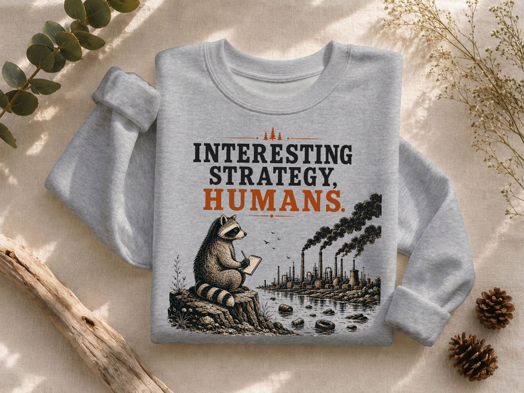 Interesting Strategy, Humans water Crewneck Sweatshirt