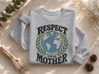 Respect Your Mother Crewneck Sweatshirt
