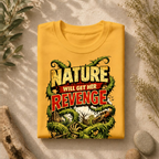 Nature Will Get Her Revenge Tee