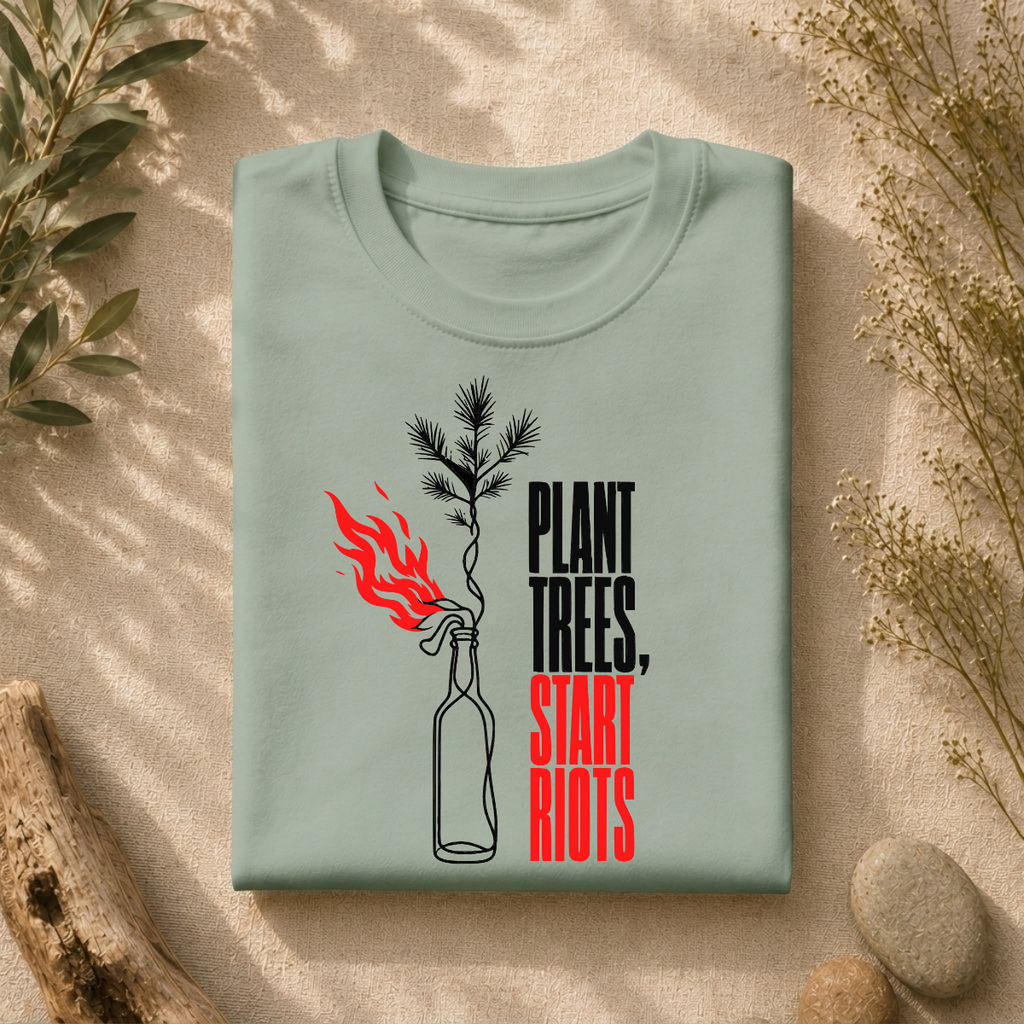 Plant Trees Start Riots Tee