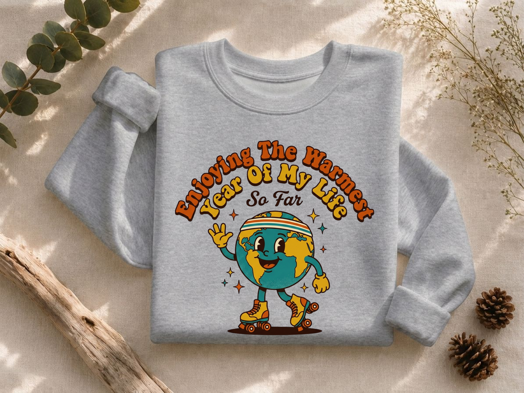 Hottest Year So Far Crewneck Sweatshirt
