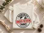 Humanity: Under Review Crewneck Sweatshirt