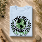 The Planet Deserves Better G Tee