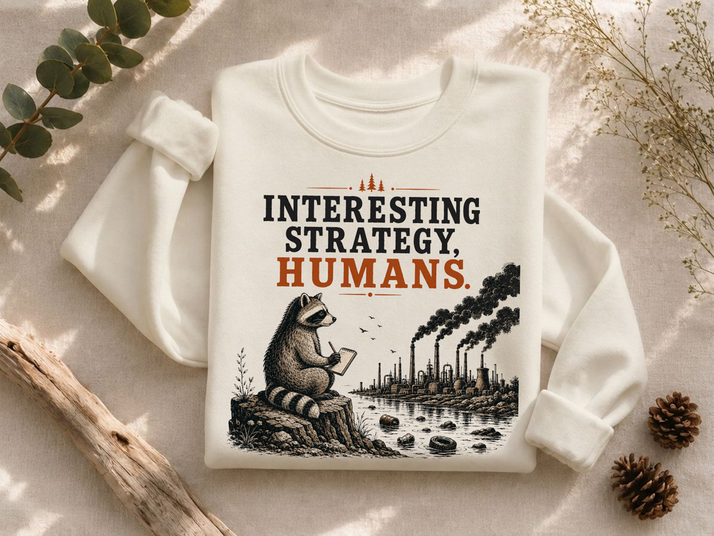 Interesting Strategy, Humans water Crewneck Sweatshirt