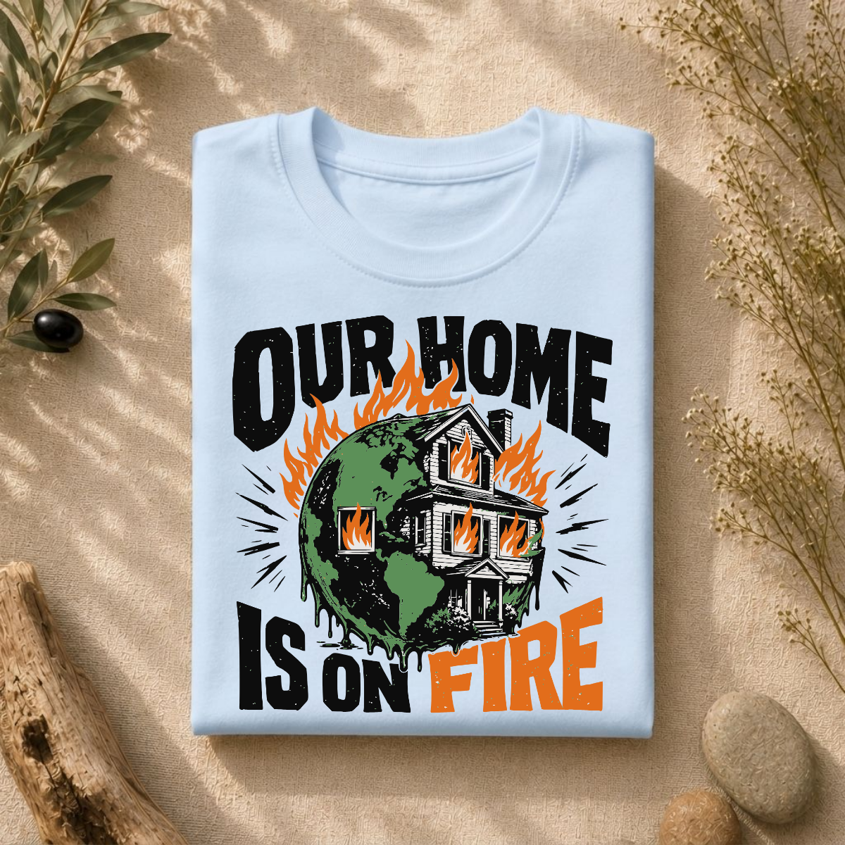 Our Home Is On Fire Tee