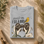 Hold On I See A Bird Tee