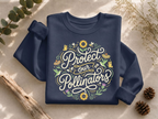 Protect Our Pollinators Sweatshirt