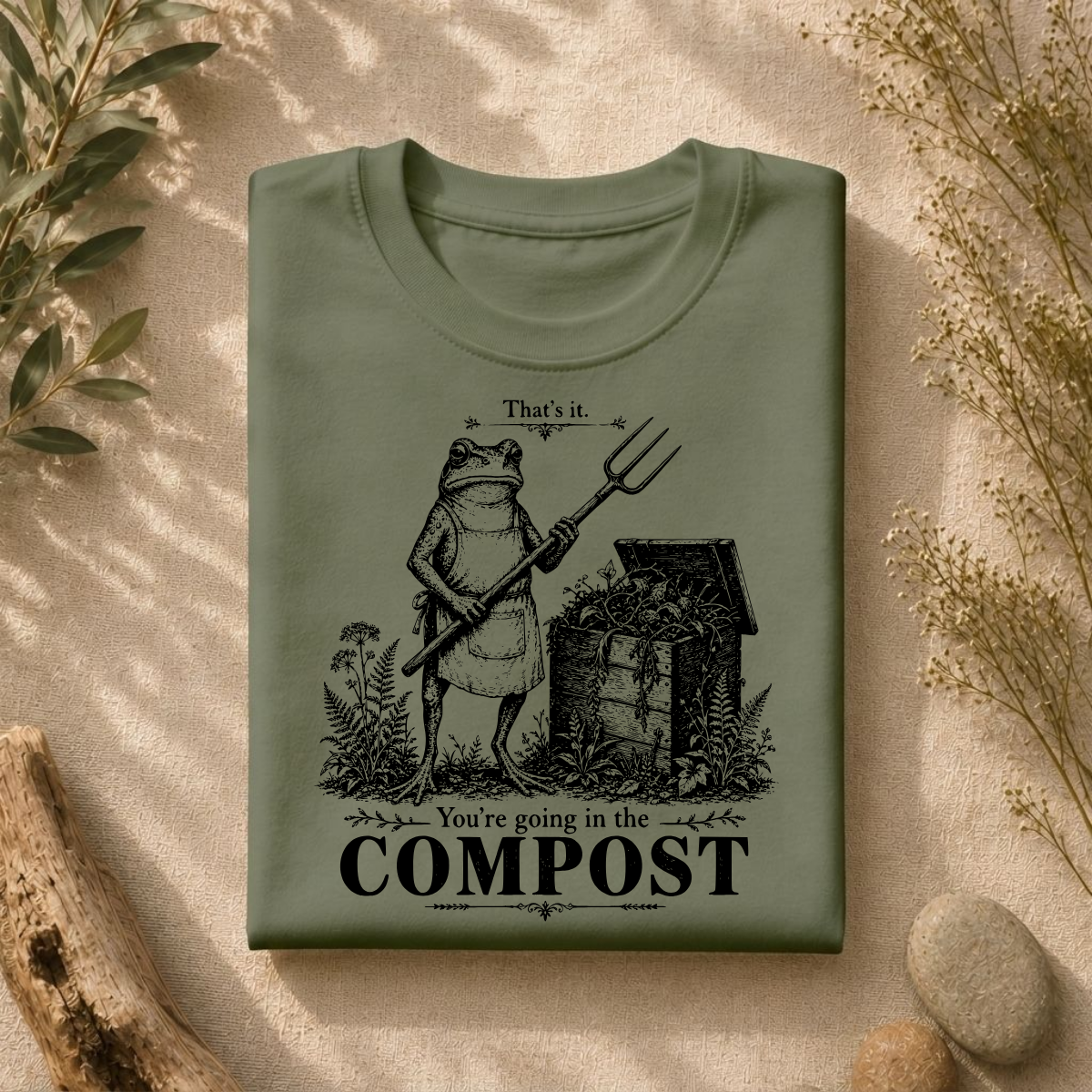 You're Going In The Compost Tee