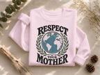 Respect Your Mother Crewneck Sweatshirt