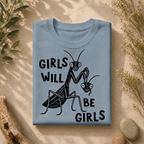 Girls Will Be Girls Tee