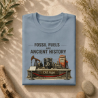 Fossil Fuels Are Ancient History Tee