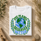 The Planet Deserves Better B+G Tee