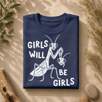 Girls Will Be Girls Tee