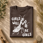 Girls Will Be Girls Tee