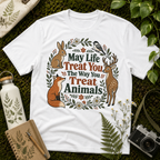 May Life Treat You The Way You Treat Animals Bunny Tee
