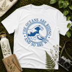 The Oceans Are Rising Tee