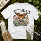 Monarch Not Too Late Tee