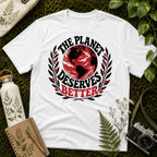 The Planet Deserves Better R Tee